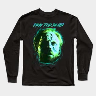 Pray for Death Long Sleeve T-Shirt